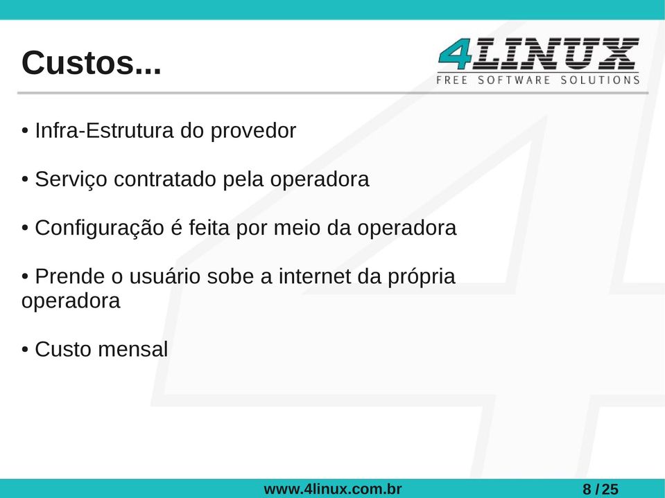 pela operadora Configuração é feita por meio da