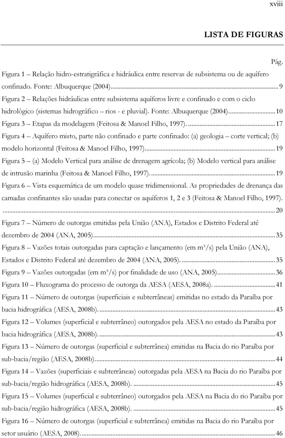 ..10 Figura 3 Etapas da modelagem (Feitosa & Manoel Filho, 1997).