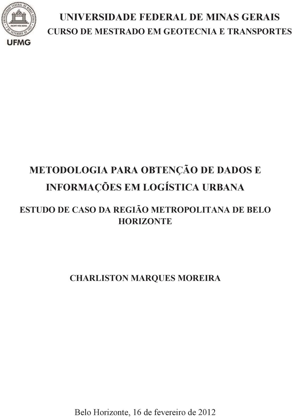 LOGÍSTICA URBANA ESTUDO DE CASO DA REGIÃO METROPOLITANA DE BELO