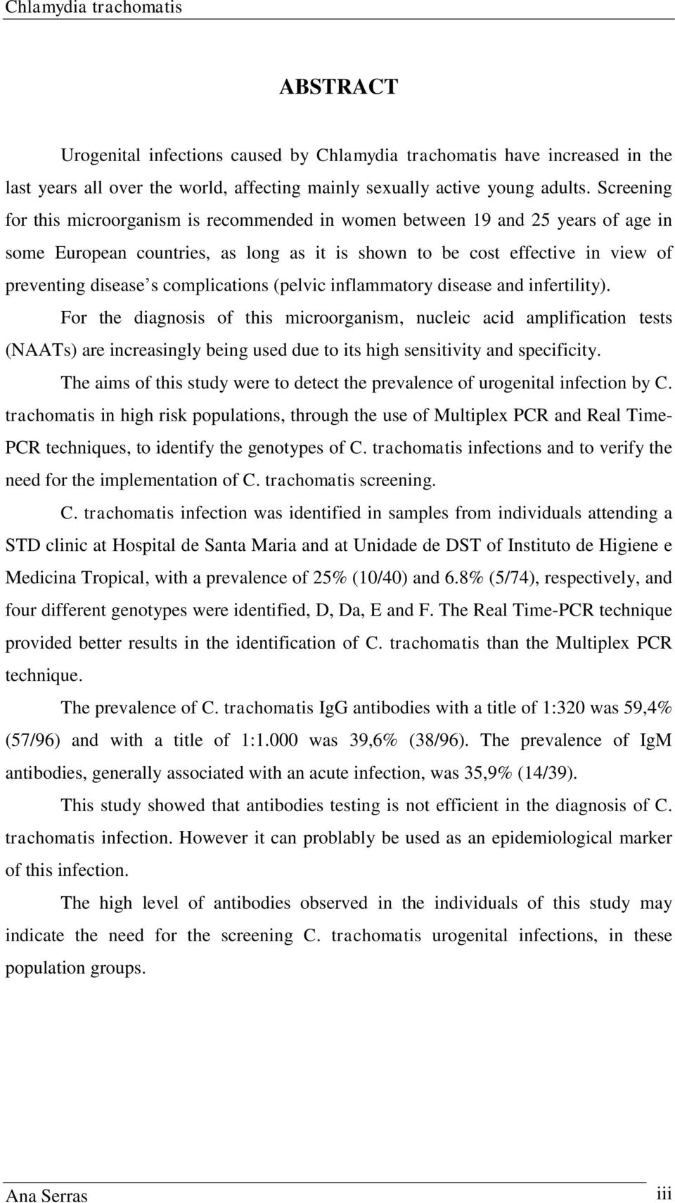 complications (pelvic inflammatory disease and infertility).