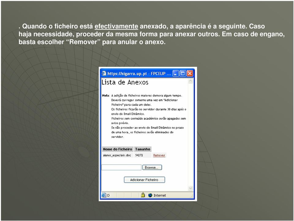 Caso haja necessidade, proceder da mesma forma