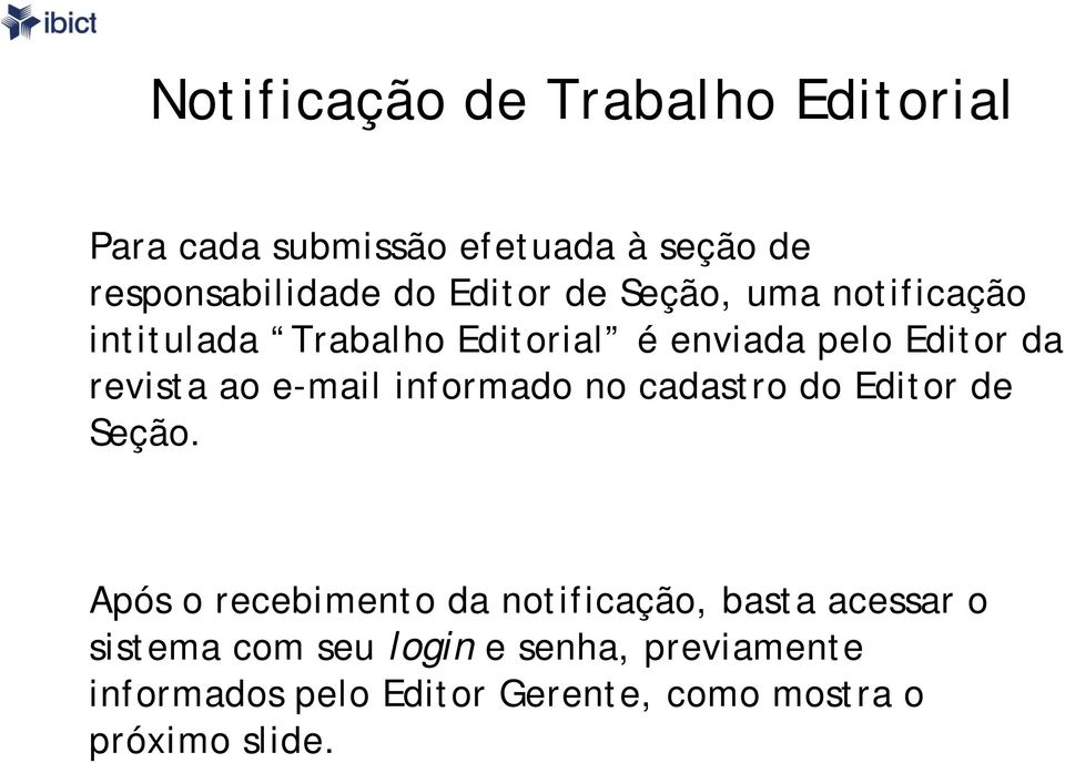 e-mail informado no cadastro do Editor de Seção.