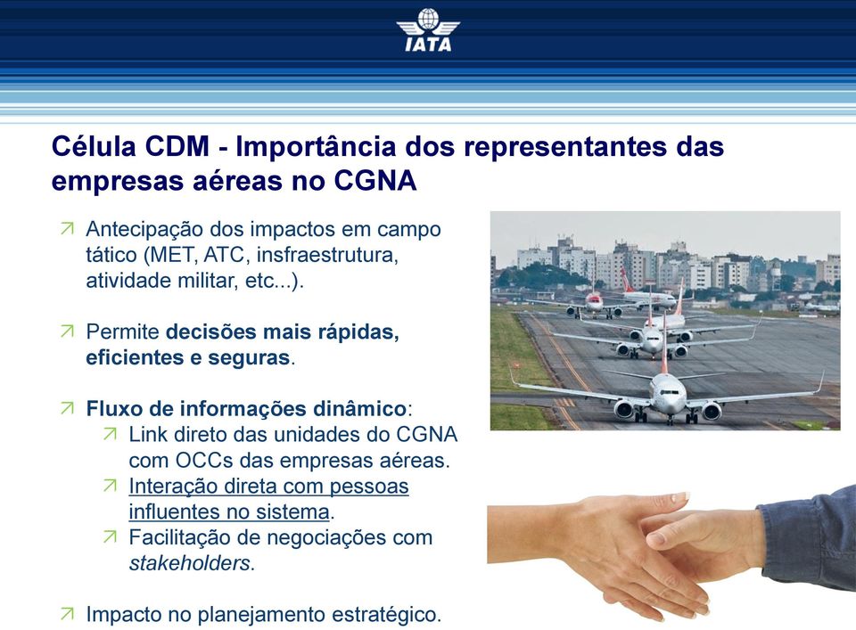 Coordinated Airport is defined by CGNA as the one where 100% of Operational the operational deals with capacity local is ATCs reached are facilitated and therefore a slot sequence is