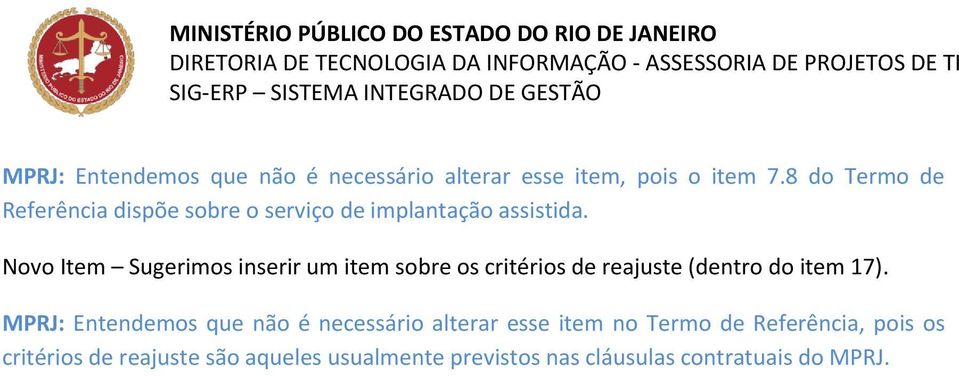 Novo Item Sugerimos inserir um item sobre os critérios de reajuste (dentro do item 17).