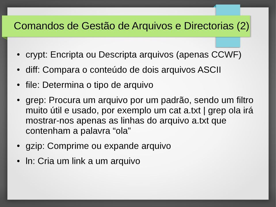 padrão, sendo um filtro muito útil e usado, por exemplo um cat a.