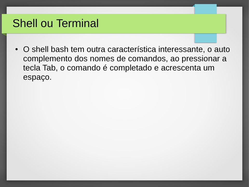 complemento dos nomes de comandos, ao