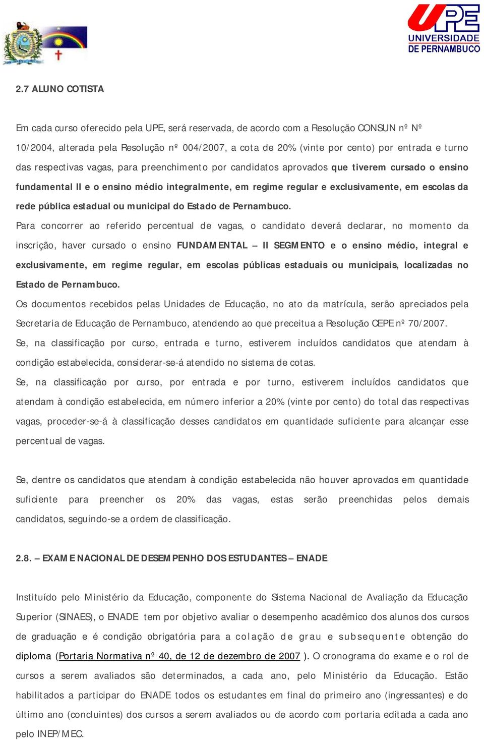 da rede pública estadual ou municipal do Estado de Pernambuco.