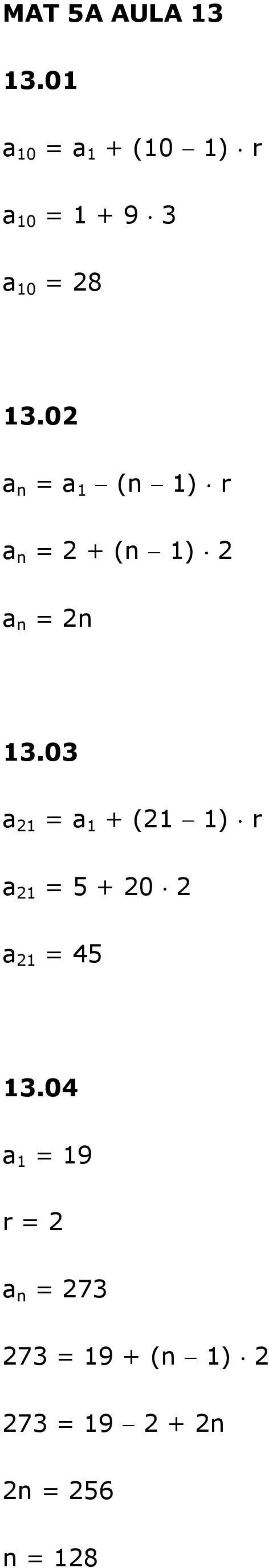 0 a n = a 1 (n 1) r a n = + (n 1) a n = n 13.