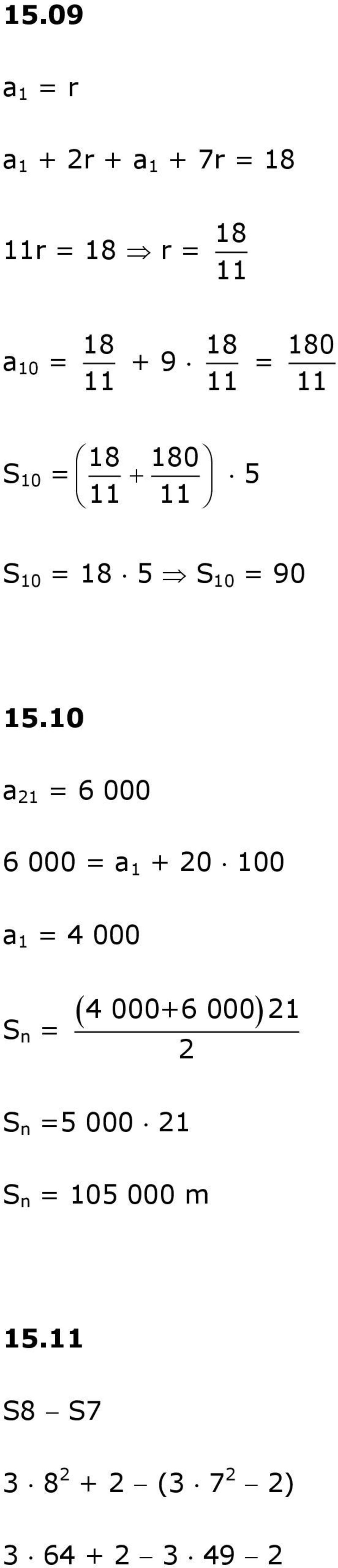 15.10 a 1 = 6 000 6 000 = a 1 + 0 100 a 1 = 4 000 4 000+6 000 1 S