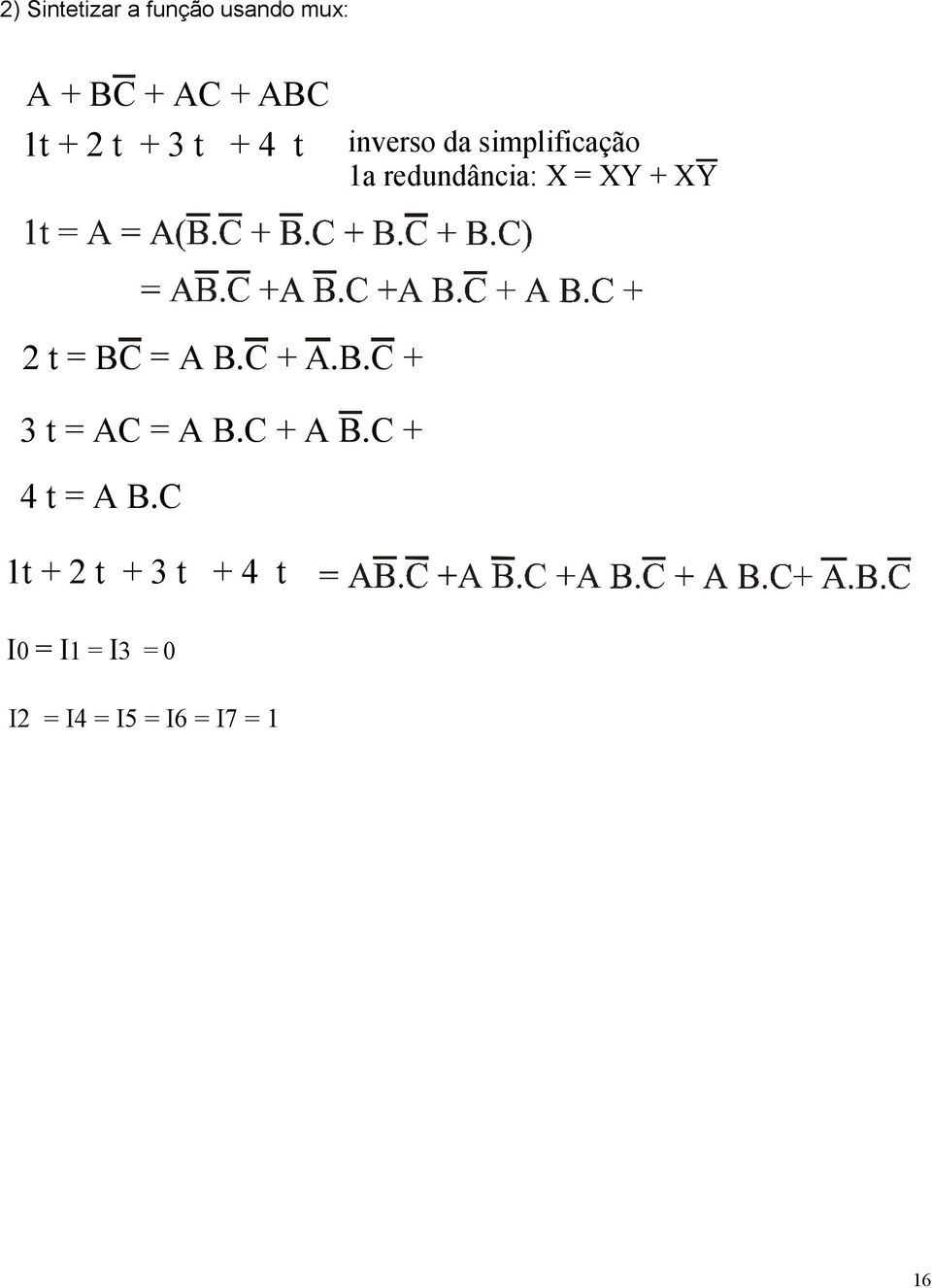 B C = A B. C + A.B. C + 3 t = AC = A B.C + A B.C + 4 t = A B.