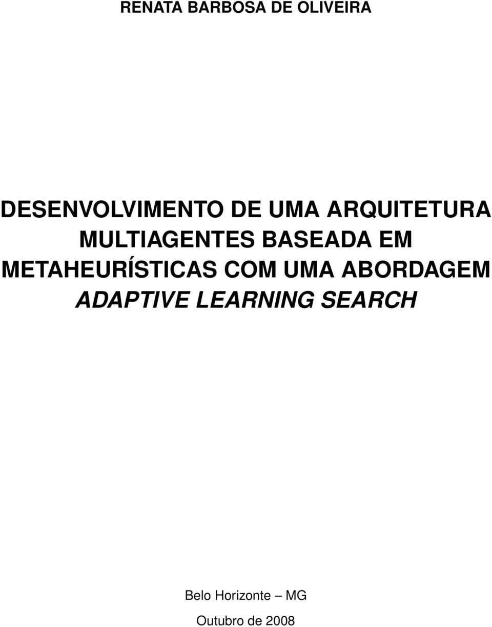 METAHEURÍSTICAS COM UMA ABORDAGEM ADAPTIVE