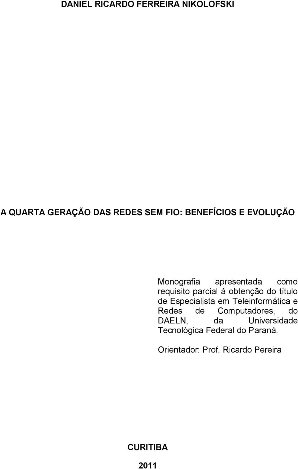 do título de Especialista em Teleinformática e Redes de Computadores, do DAELN,