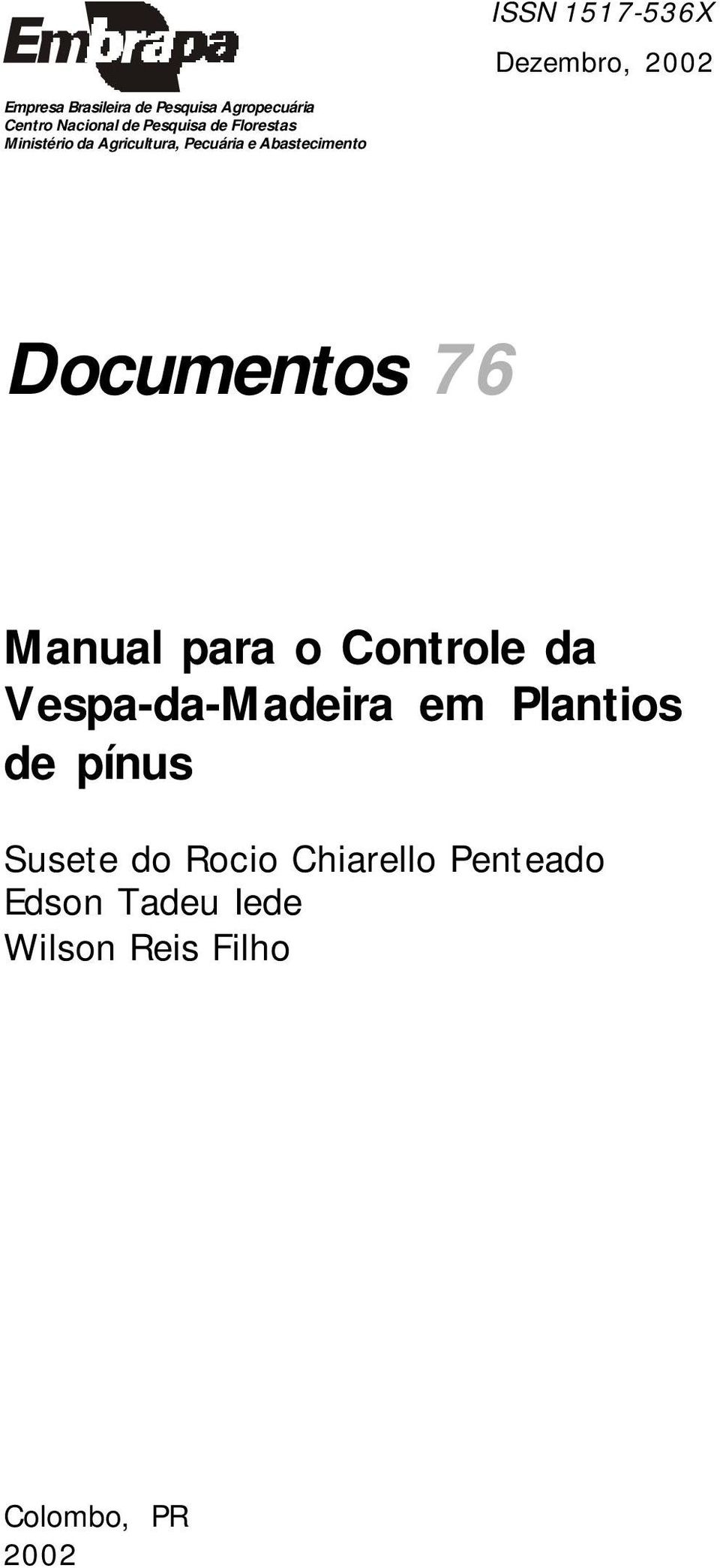 Abastecimento Documentos 76 Manual para o Controle da Vespa-da-Madeira em Plantios
