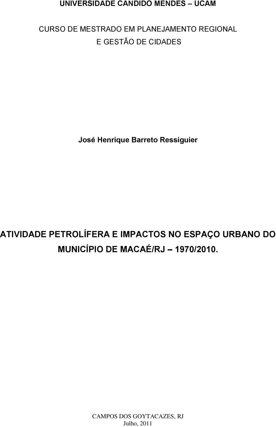 Barreto Ressiguier ATIVIDADE PETROLÍFERA E IMPACTOS NO ESPAÇO