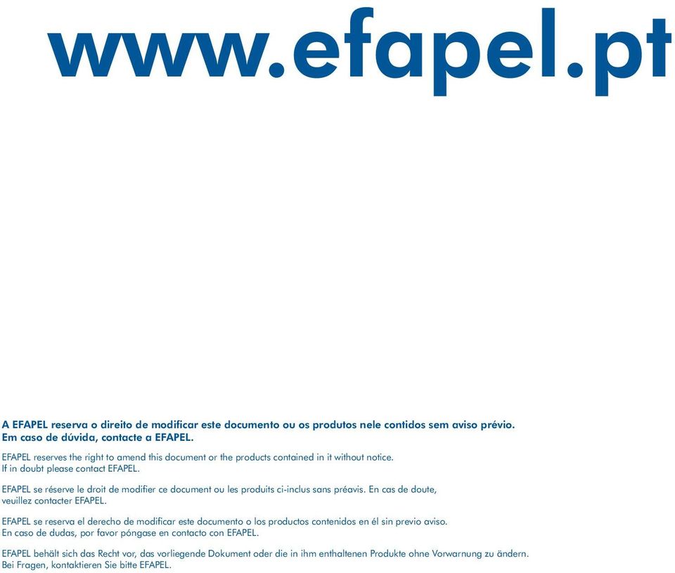 EFAPEL se réserve le droit de modifier ce document ou les produits ci-inclus sans préavis. En cas de doute, veuillez contacter EFAPEL.