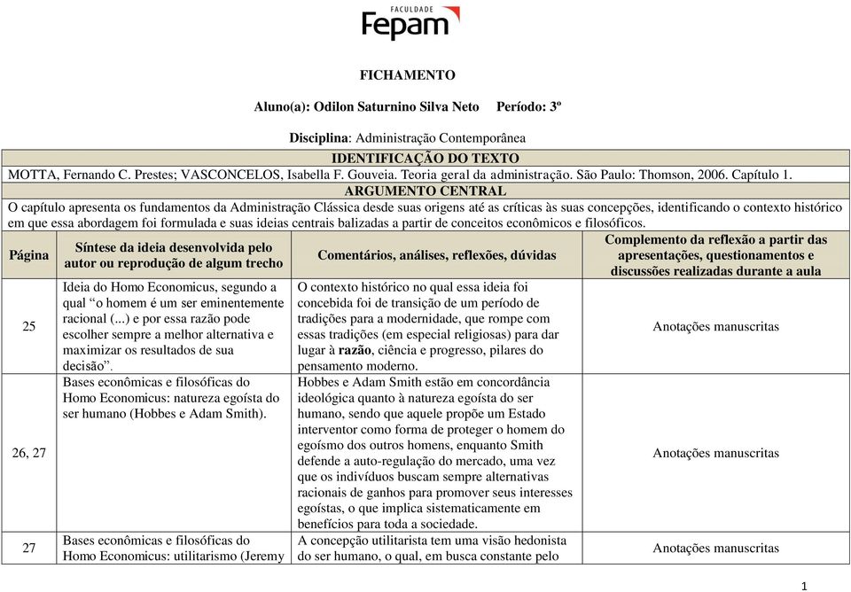 O capítulo apresenta os fundamentos da Administração Clássica desde suas origens até as críticas às suas concepções, identificando o contexto histórico em que essa abordagem foi formulada e suas