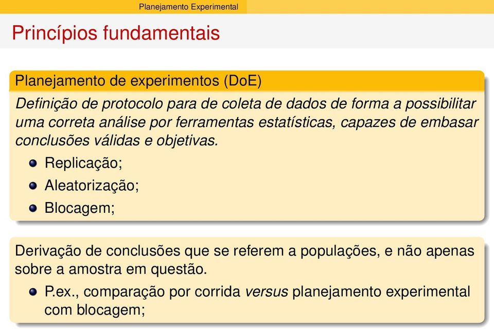 conclusões válidas e objetivas.