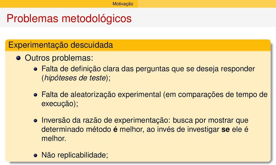 experimental (em comparações de tempo de execução); Inversão da razão de experimentação: busca