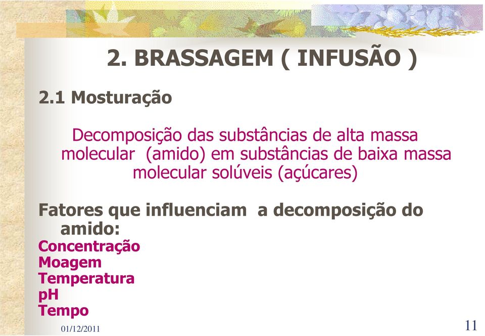 molecular (amido) em substâncias de baixa massa molecular