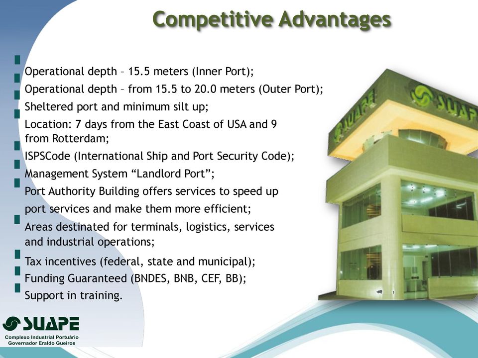 Ship and Port Security Code); Management System Landlord Port ; Port Authority Building offers services to speed up port services and make them more