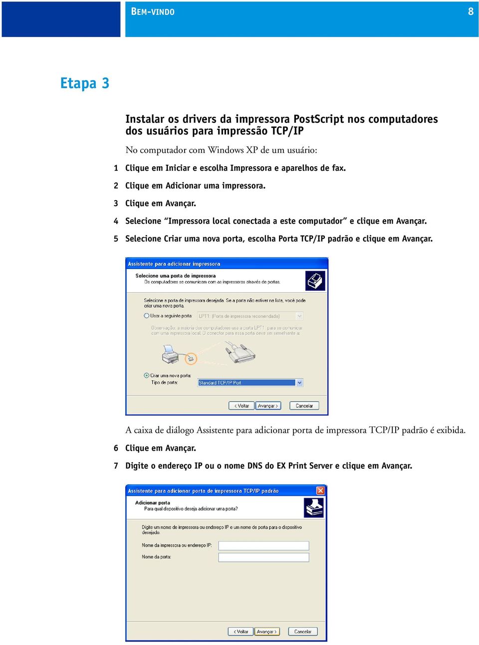 4 Selecione Impressora local conectada a este computador e clique em Avançar.