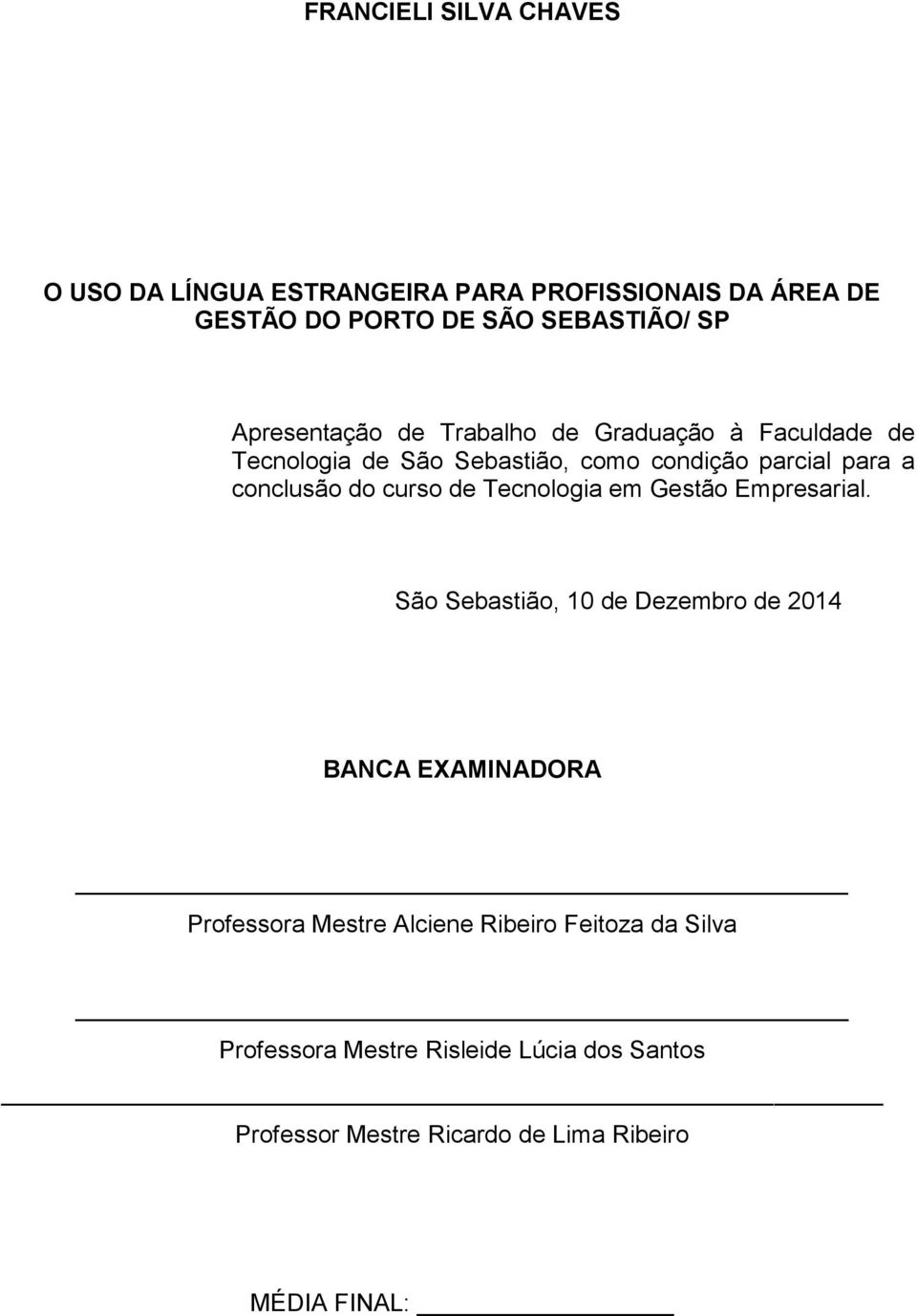 do curso de Tecnologia em Gestão Empresarial.