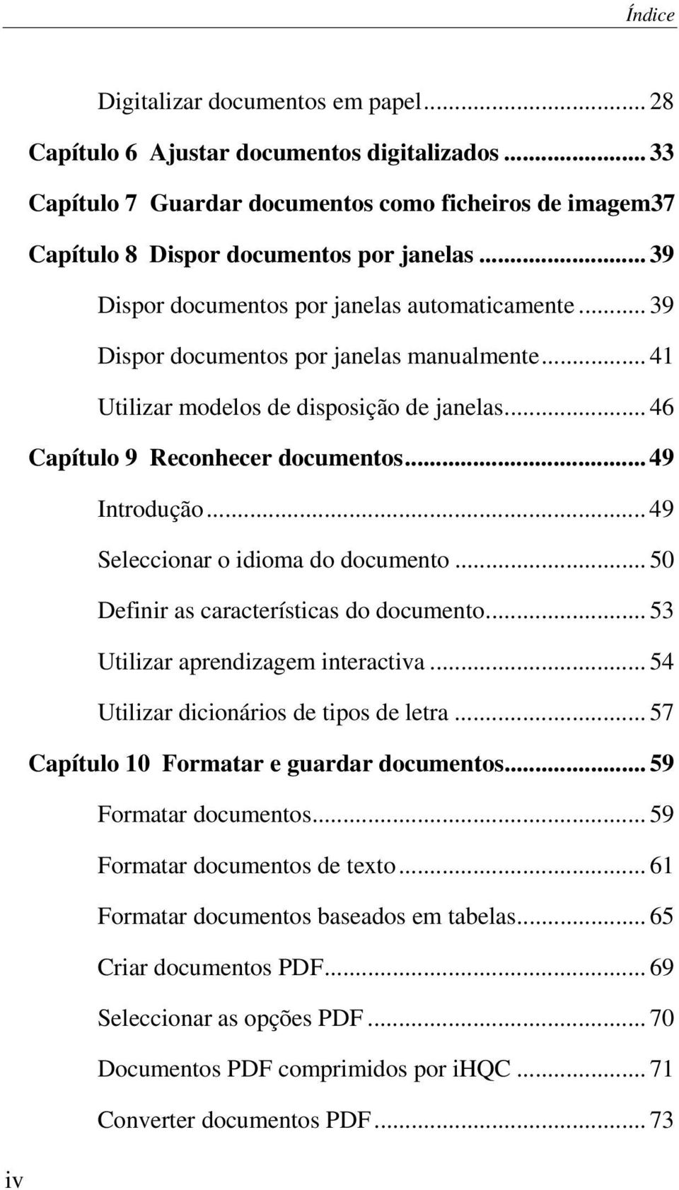 .. 49 Introdução... 49 Seleccionar o idioma do documento... 50 Definir as características do documento... 53 Utilizar aprendizagem interactiva... 54 Utilizar dicionários de tipos de letra.