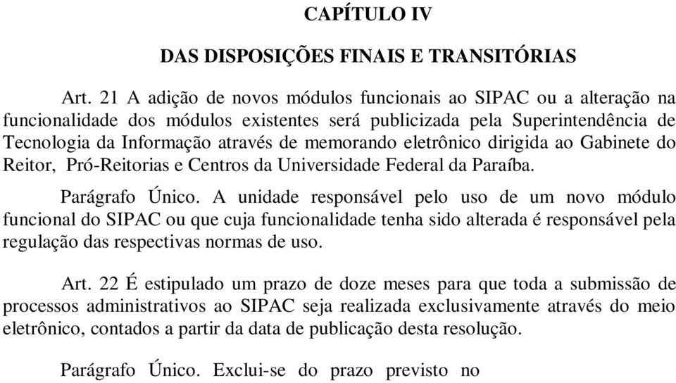 eletrônico dirigida ao Gabinete do Reitor, Pró-Reitorias e Centros da Universidade Federal da Paraíba. Parágrafo Único.