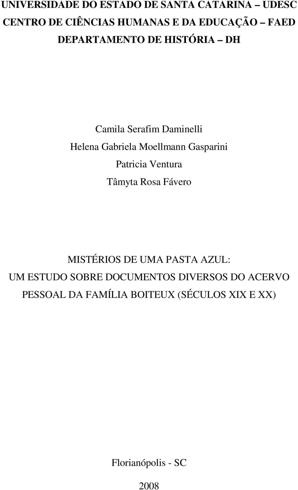 Gasparini Patricia Ventura Tâmyta Rosa Fávero MISTÉRIOS DE UMA PASTA AZUL: UM ESTUDO SOBRE