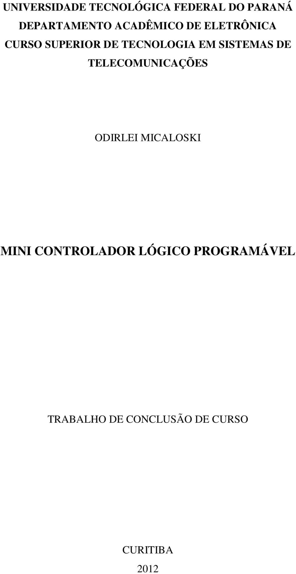 SISTEMAS DE TELECOMUNICAÇÕES ODIRLEI MICALOSKI MINI