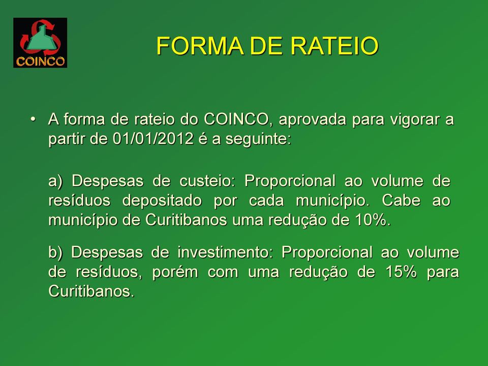 cada município. Cabe ao município de Curitibanos uma redução de 10%.