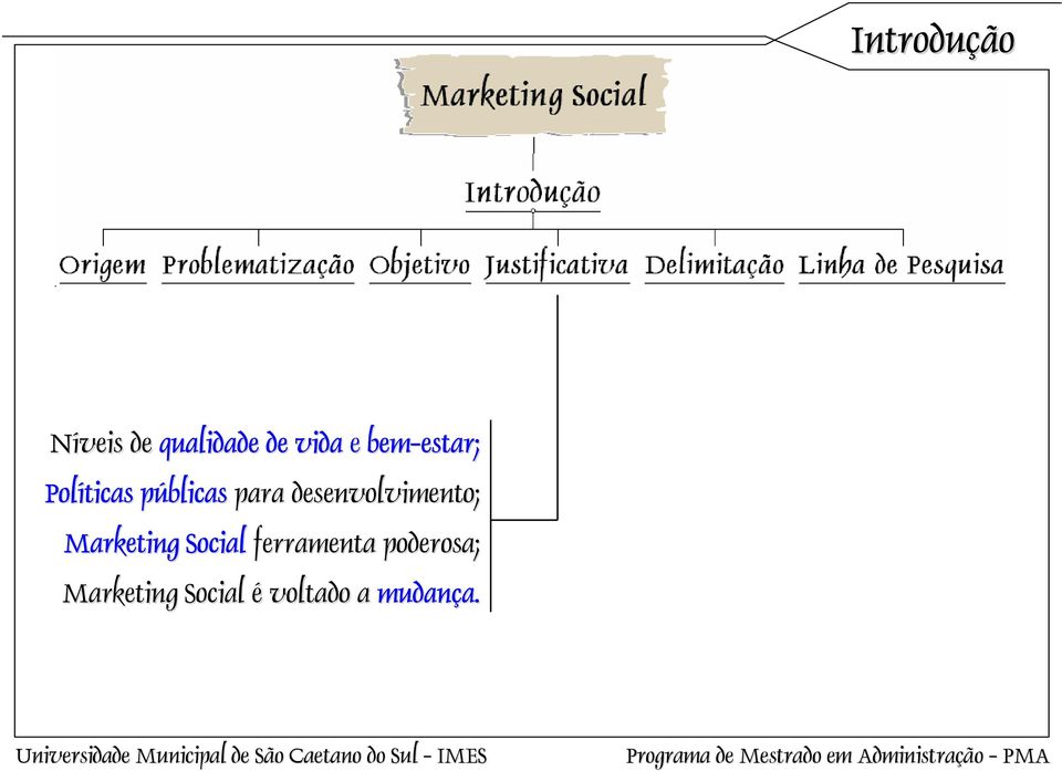 desenvolvimento; Marketing Social