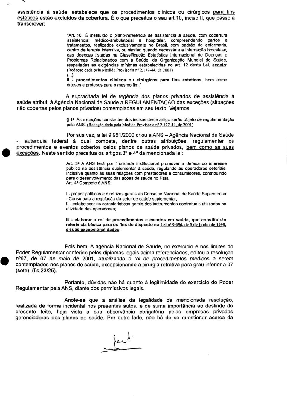 padrão de enfermaria, centro de terapia intensiva, ou similar, quando necessária a internação hospitalar, das doenças listadas na Classificação Estatística Internacional de Doenças e Problemas