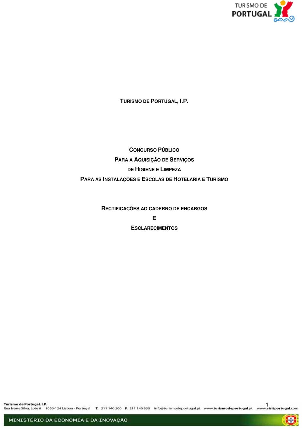 CONCURSO PÚBLICO PARA A AQUISIÇÃO DE SERVIÇOS DE