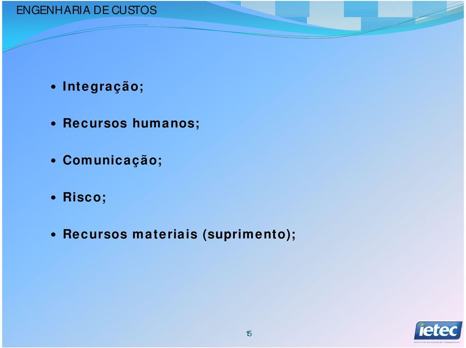 Risco; Recursos