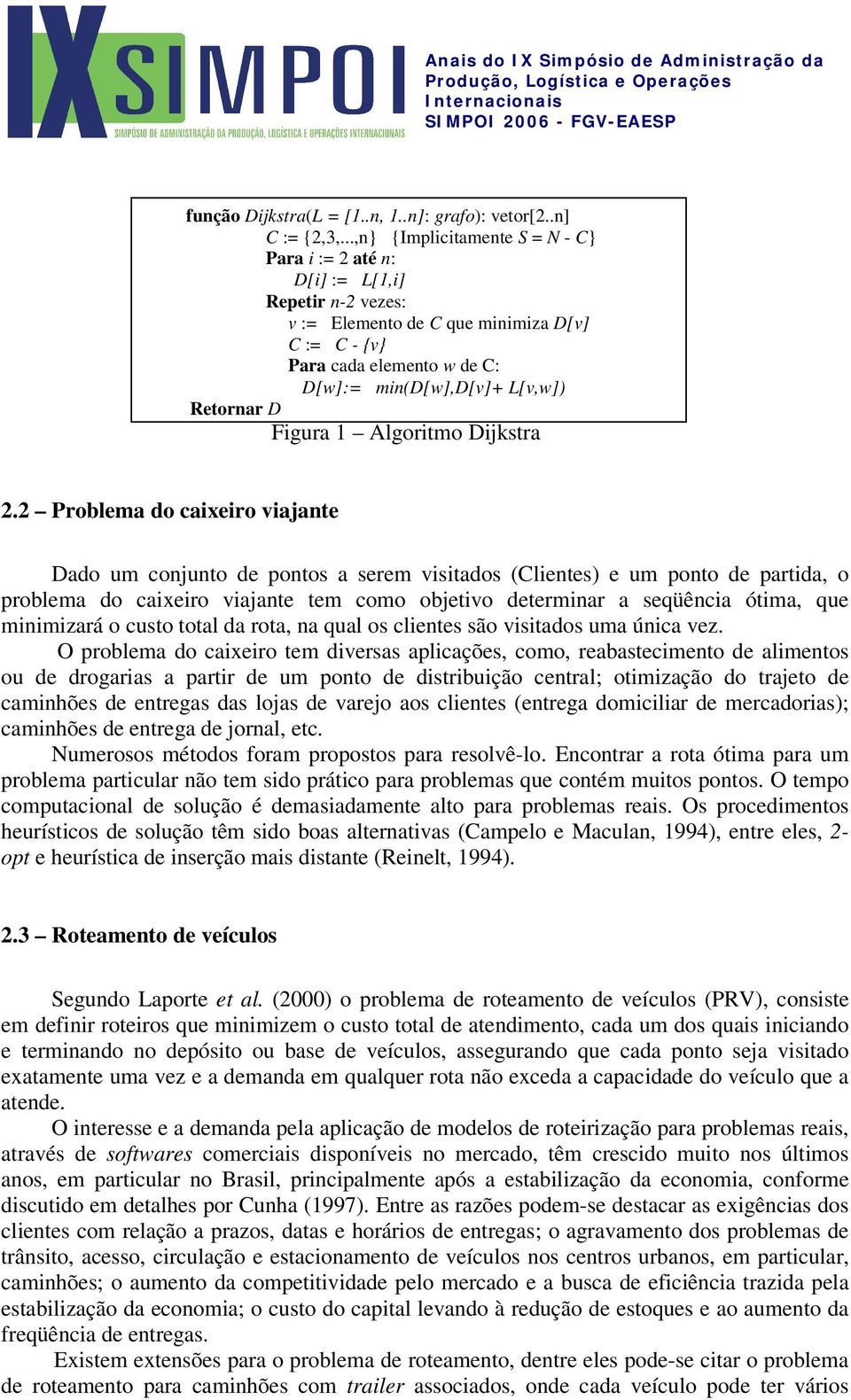 Retornar D Figura 1 Algoritmo Dijkstra 2.