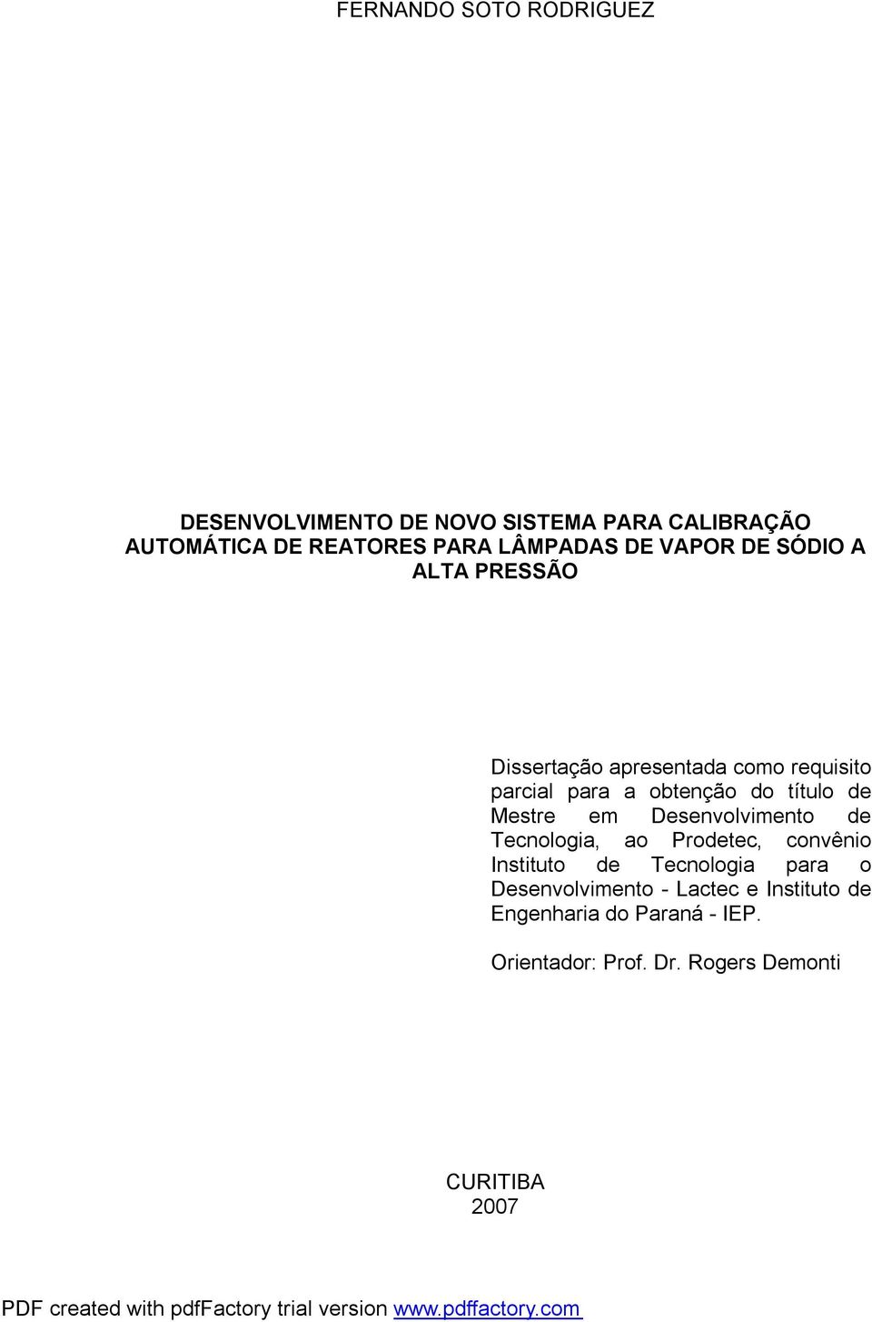 título de Mestre em Desenvolvimento de Tecnologia, ao Prodetec, convênio Instituto de Tecnologia para o