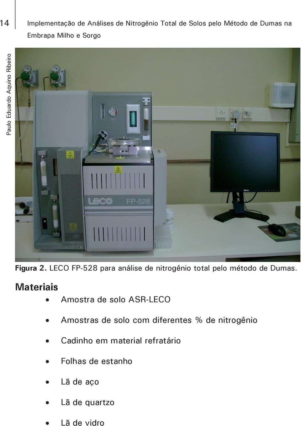 LECO FP-528 para análise de nitrogênio total pelo método de Dumas.