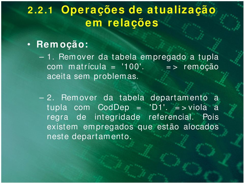 => remoção aceita sem problemas. 2.