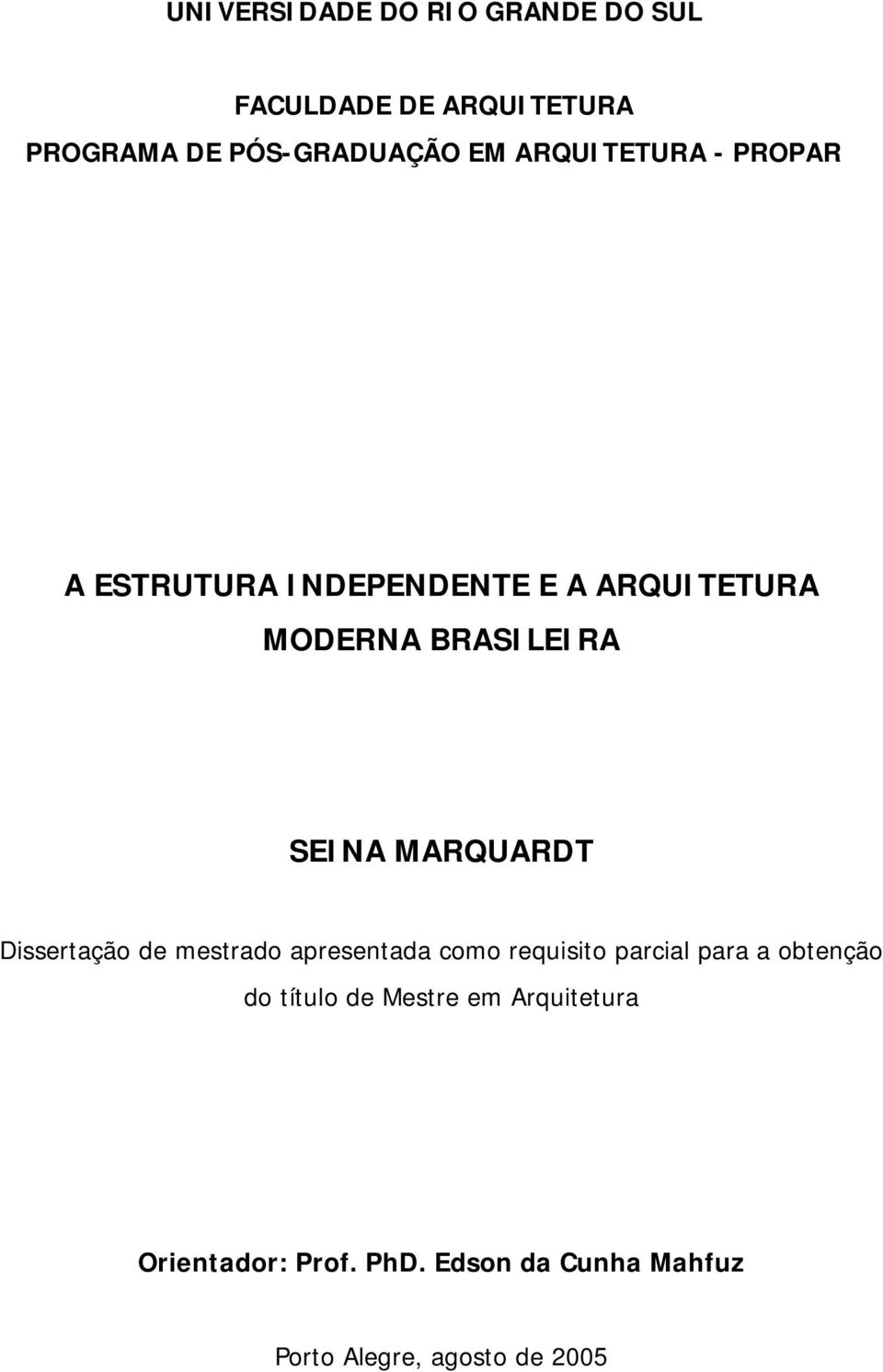 MARQUARDT Dissertação de mestrado apresentada como requisito parcial para a obtenção do