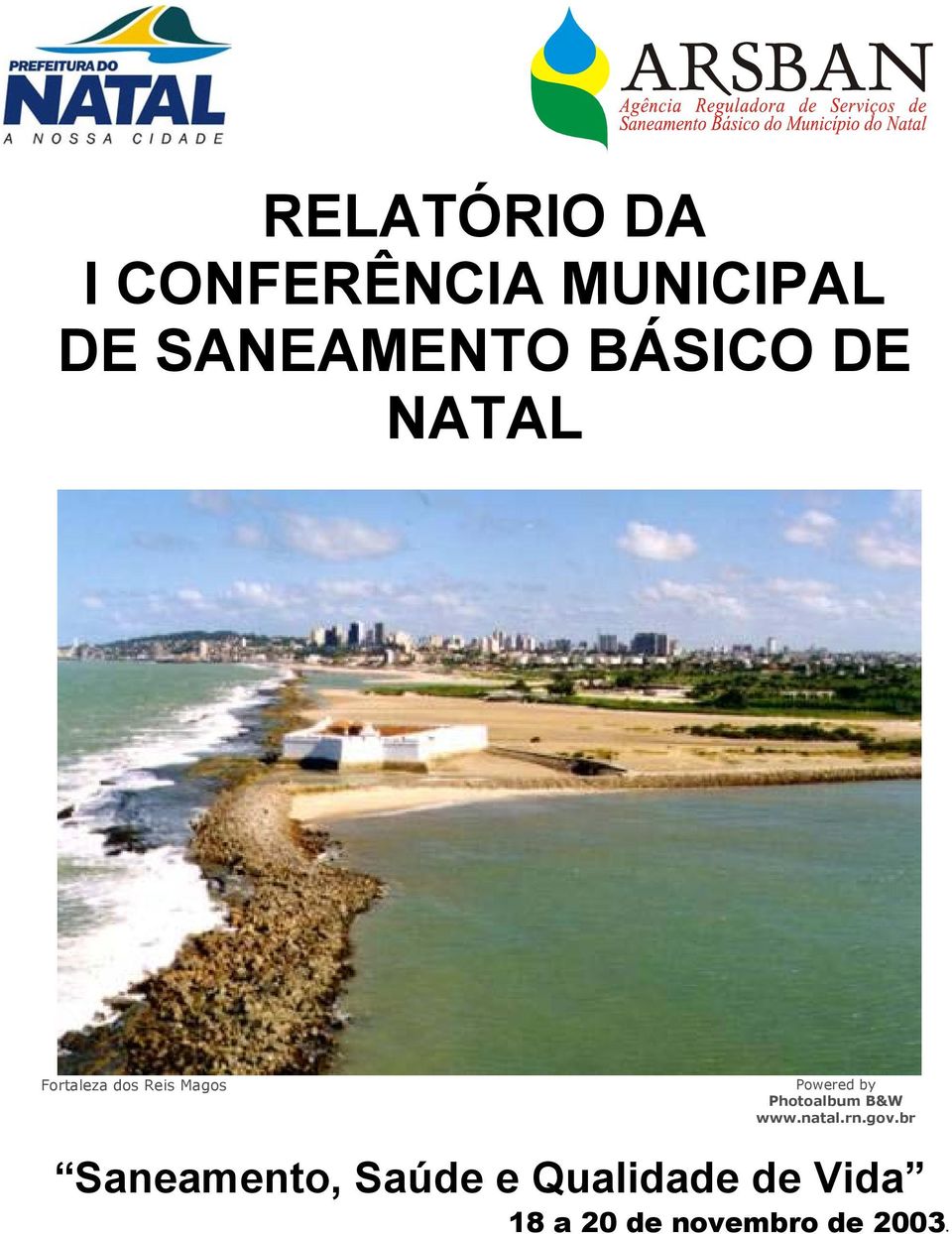 by Photoalbum B&W www.natal.rn.gov.