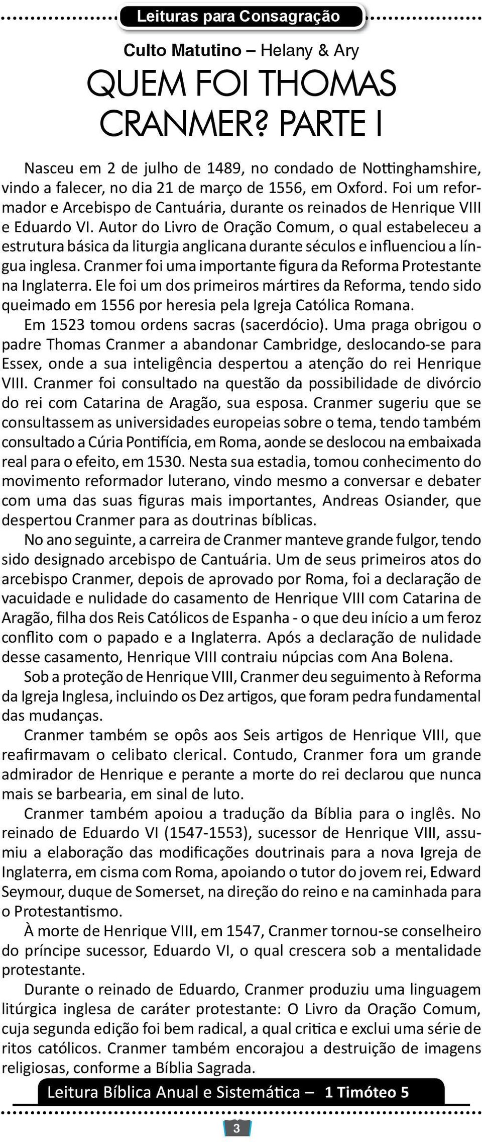 Foi um reformador e Arcebispo de Cantuária, durante os reinados de Henrique VIII e Eduardo VI.