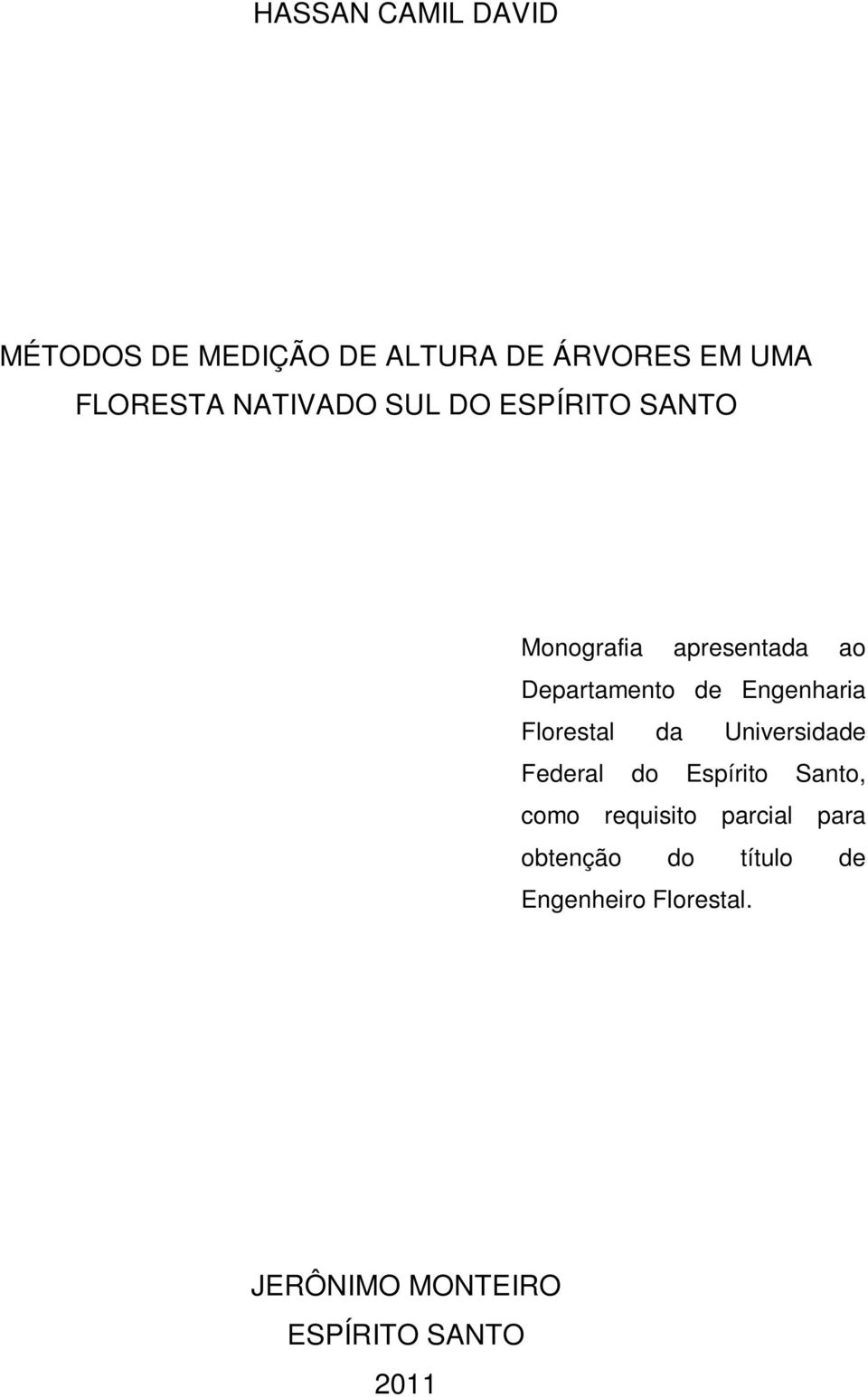 Engenharia Florestal da Universidade Federal do Espírito Santo, como requisito