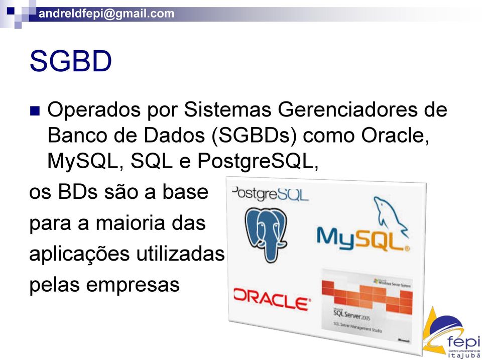 SQL e PostgreSQL, os BDs são a base para a