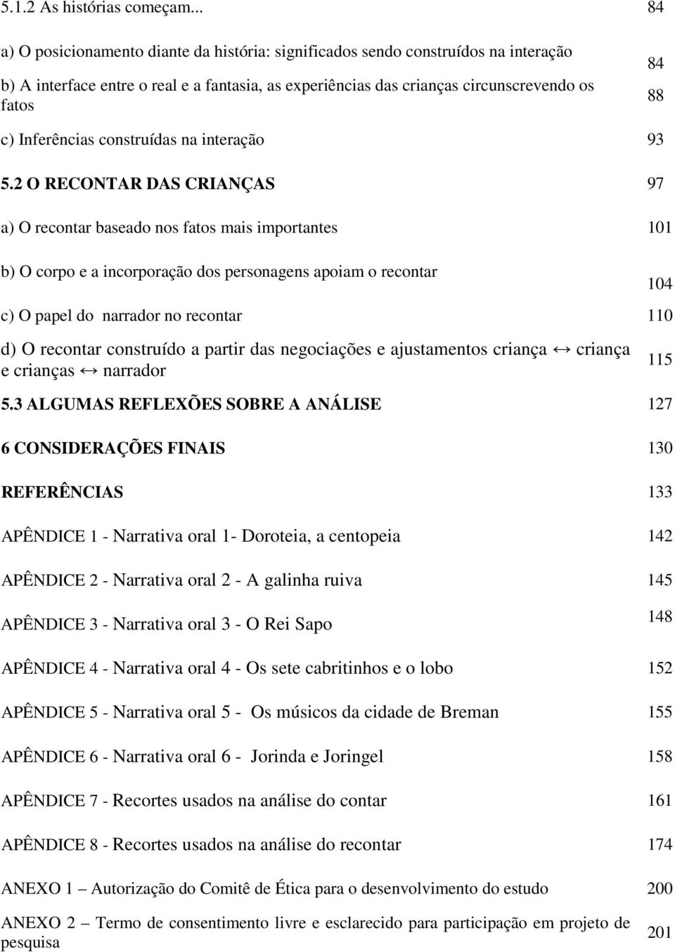 Inferências construídas na interação 93 5.