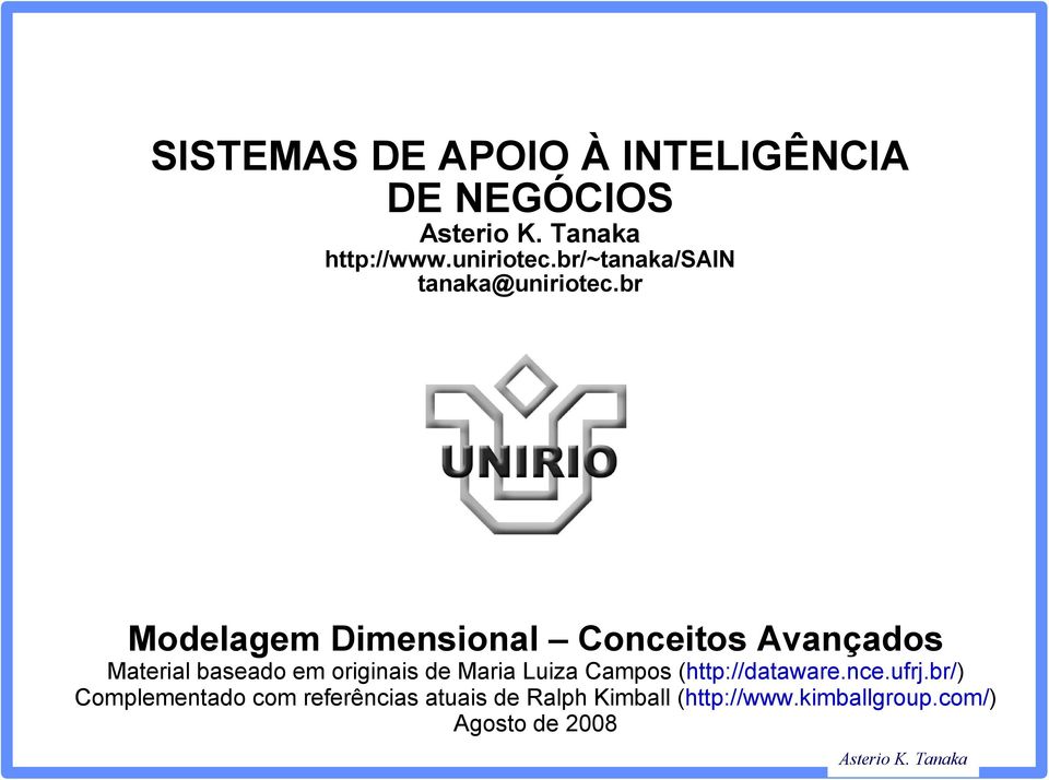 br Modelagem Dimensional Conceitos Avançados Material baseado em originais de