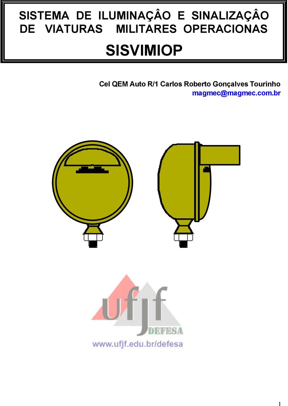 SISVIMIOP Cel QEM Auto R/1 Carlos