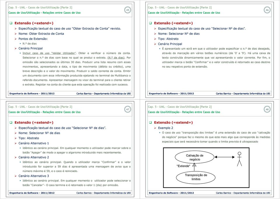 Produzir uma lista resumo com esses movimentos, apresentando a data, o tipo de movimento (débito ou crédito), uma breve descrição e o valor do movimento. Produzir o saldo corrente da conta.