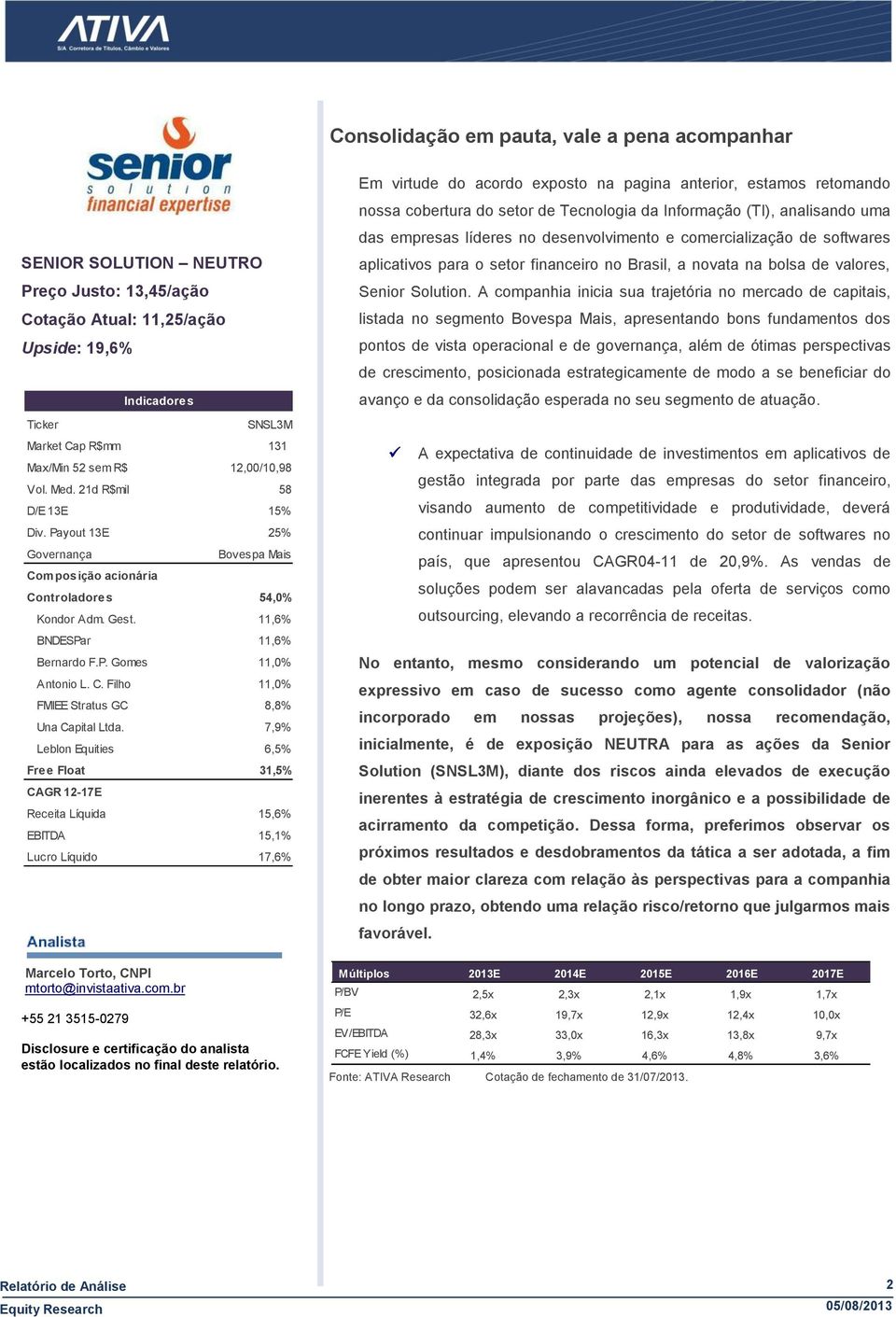 C. Filho 11,0% FMIEE Stratus GC 8,8% Una Capital Ltda.