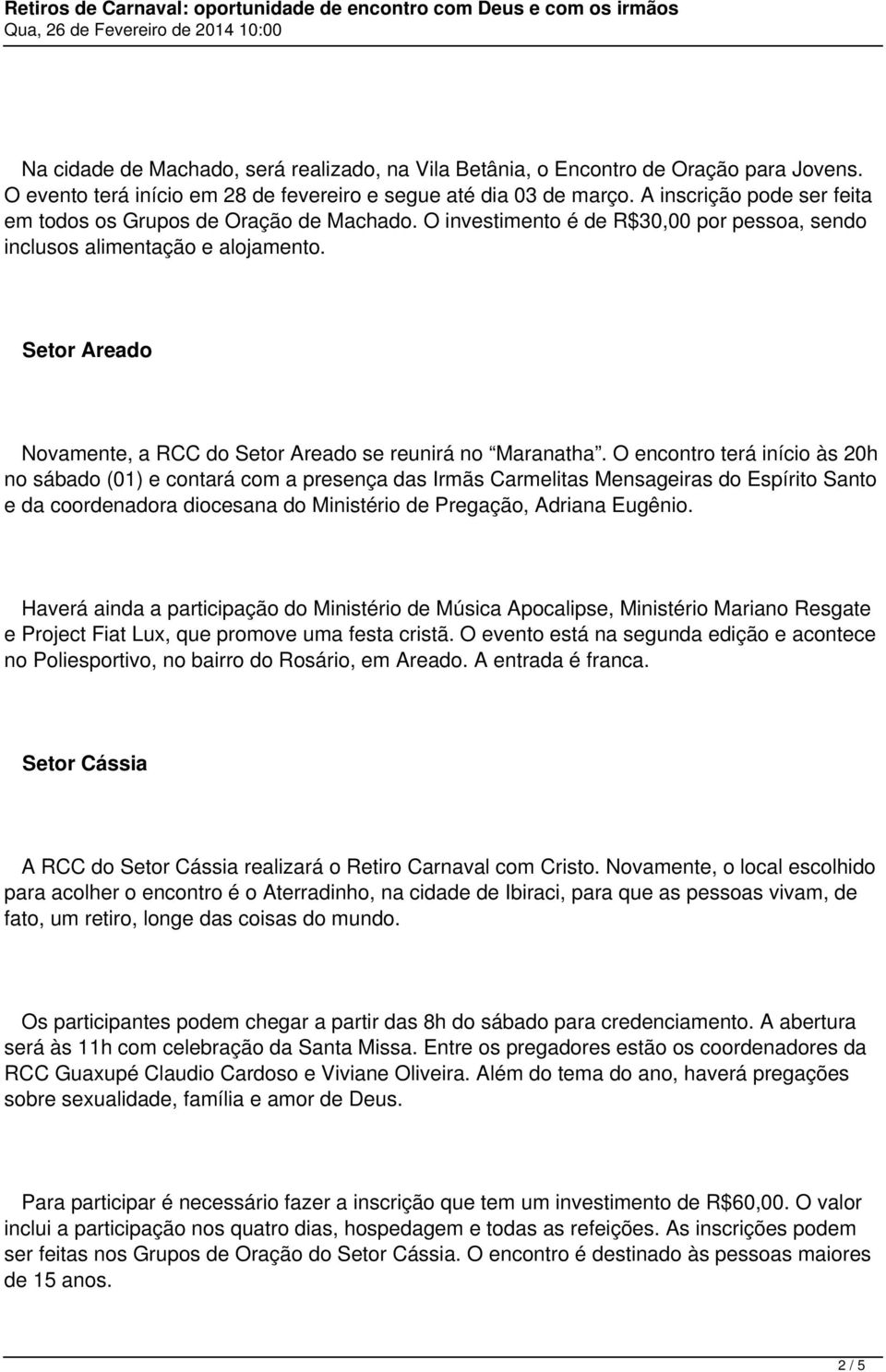 Setor Areado Novamente, a RCC do Setor Areado se reunirá no Maranatha.